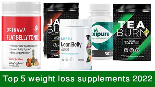 Top 5 weight loss supplements 2022